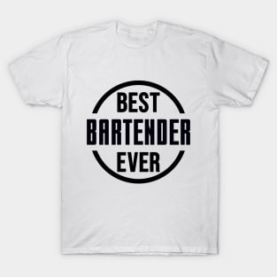 Best Bartender Ever T-Shirt